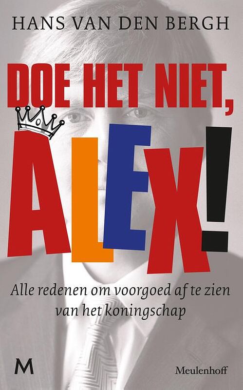 Foto van Alex, doe het niet! - hans van den bergh - ebook (9789460928291)