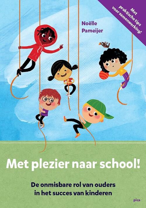 Foto van Met plezier naar school! - noëlle pameijer - paperback (9789493209282)