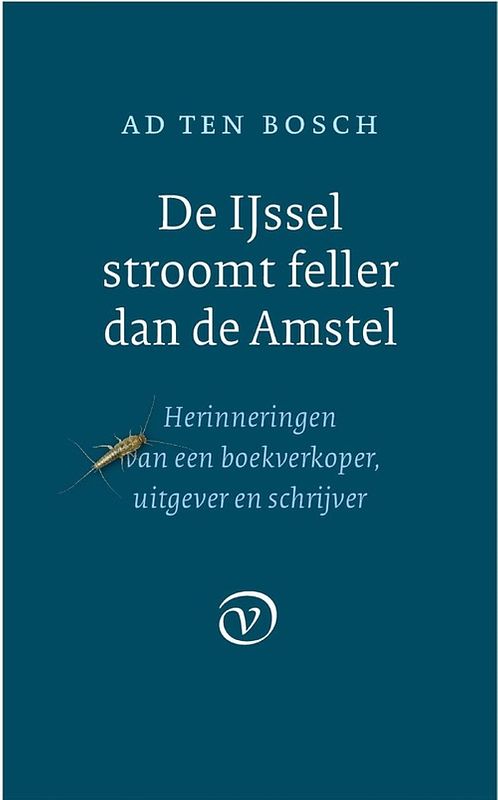 Foto van De ijssel stroomt feller dan de amstel - ad ten bosch - ebook (9789028291096)