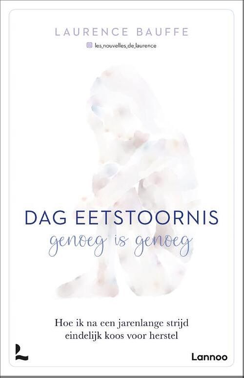 Foto van Dag eetstoornis, genoeg is genoeg - laurence bauffe - paperback (9789401486064)