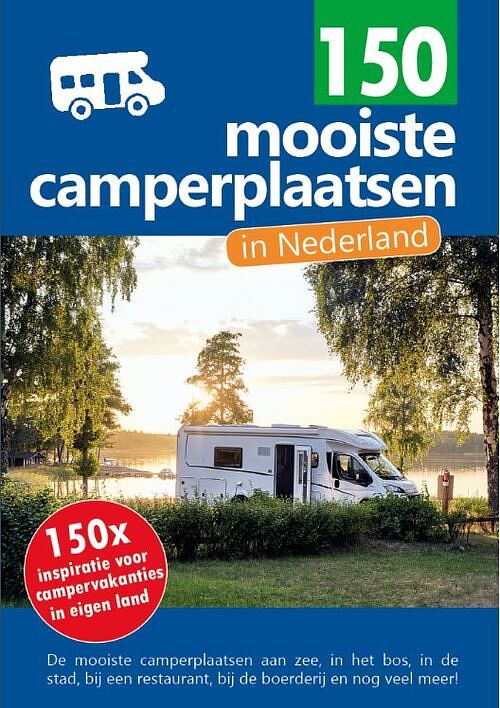 Foto van 150 mooiste camperplaatsen in nederland - nicolette knobbe, nynke broekhuis - paperback (9789083139401)