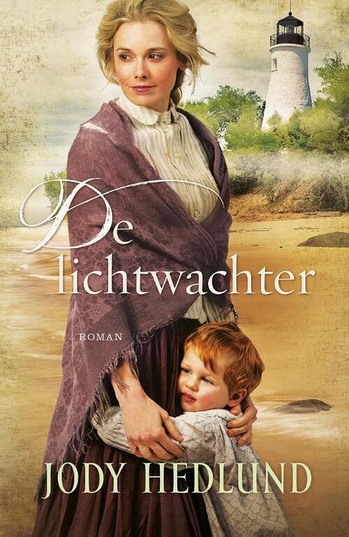 Foto van De lichtwachter - jody hedlund - ebook (9789029723886)