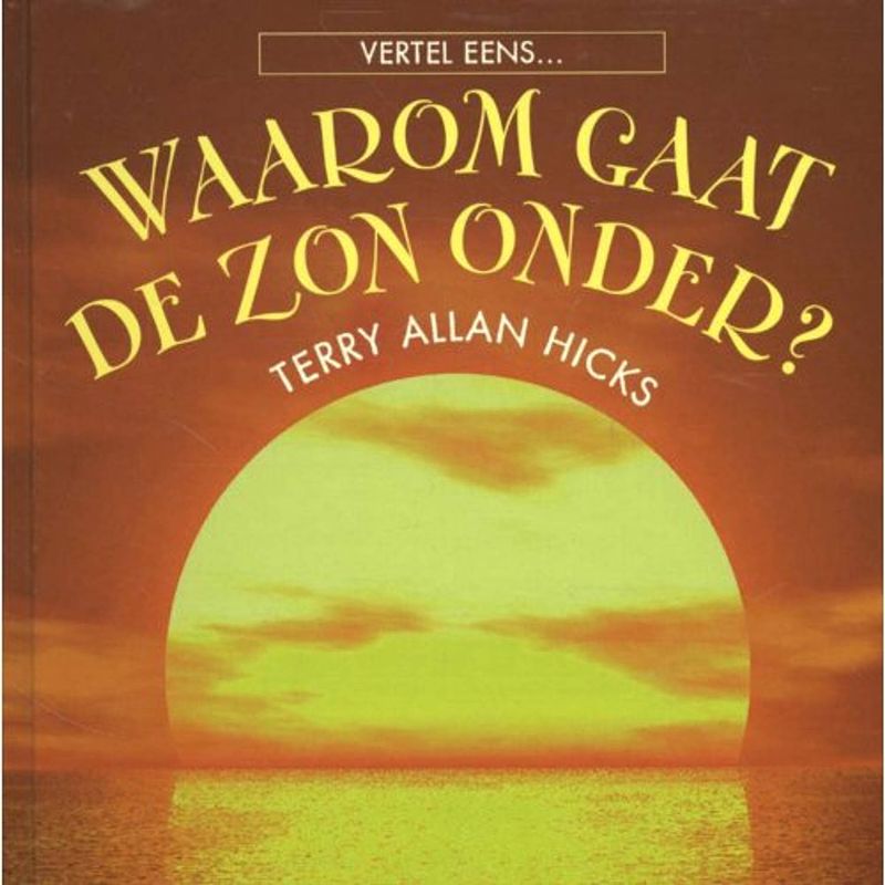 Foto van Waarom gaat de zon onder? - vertel eens