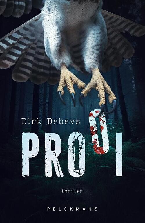 Foto van Prooi - dirk debeys - paperback (9789463376006)