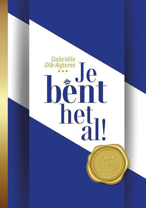 Foto van Je bent het al! - gabrielle dik - paperback (9789083269689)