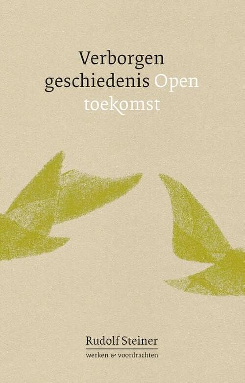 Foto van Verborgen geschiedenis, open toekomst - rudolf steiner - paperback (9789083052076)