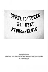 Foto van Gefeliciteerd! je hebt fibromyalgie - marjolein posthuma - ebook (9789402163308)