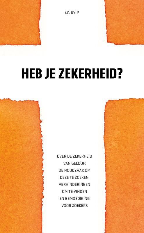 Foto van Heb je zekerheid? - j.c. ryle - paperback (9789088972850)