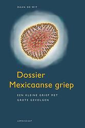 Foto van Dossier mexicaanse griep - daan de wit - paperback (9789047703600)