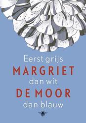 Foto van Eerst grijs dan wit dan blauw - margriet de moor - ebook (9789023474708)