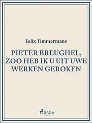 Foto van Pieter breughel, zoo heb ik u uit uwe werken geroken - felix timmermans - ebook