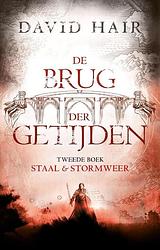 Foto van De brug der getijden 2 - staal & stormweer - david hair - ebook (9789024564835)