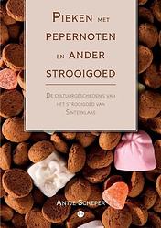 Foto van Pieken met pepernoten en ander strooigoed - antje scheper - paperback (9789464896893)