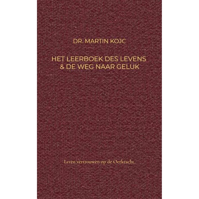 Foto van Het leerboek des levens & de weg naar geluk