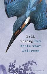 Foto van Het beste voor iedereen - erik rozing - ebook (9789402311945)