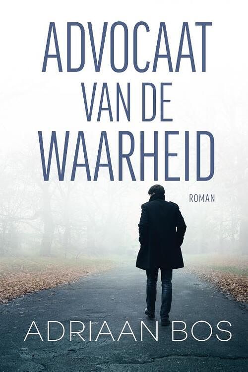 Foto van Advocaat van de waarheid - adriaan bos - paperback (9789464374391)