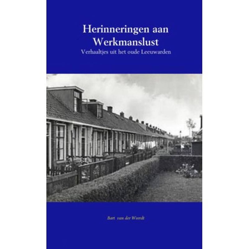 Foto van Herinneringen aan werkmanslust