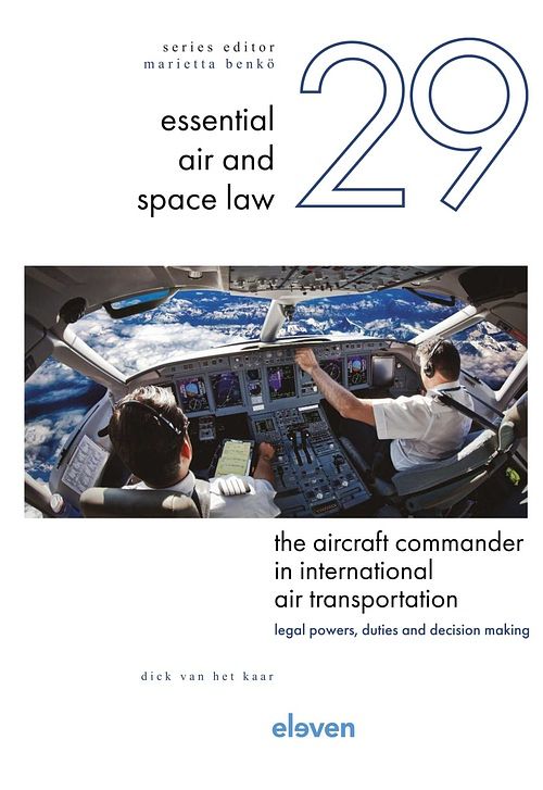 Foto van The aircraft commander in international air transportation: legal powers, duties and decision-making - d van het kaar - ebook