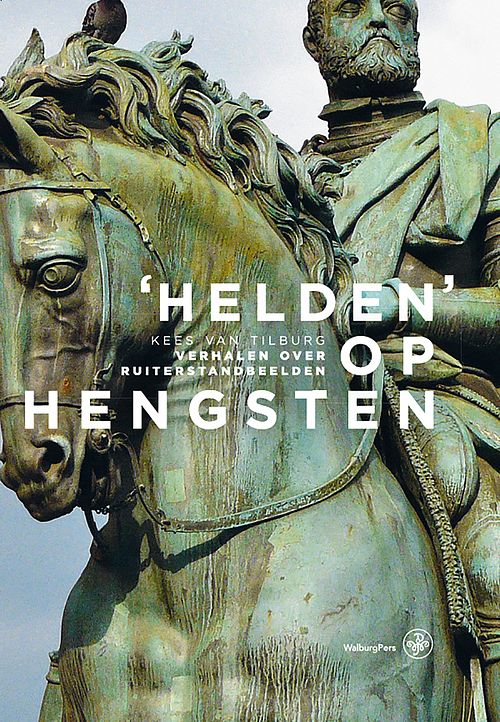 Foto van 'helden' op hengsten - kees van tilburg - ebook (9789462495906)