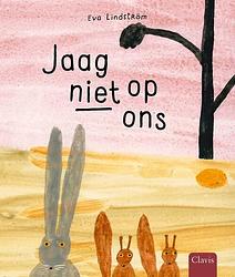 Foto van Jaag niet op ons - eva lindström - hardcover (9789044850420)