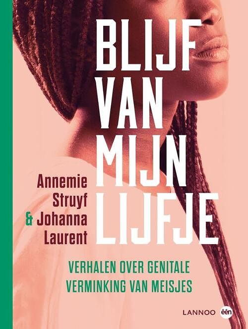 Foto van Blijf van mijn lijfje - annemie struyf, johanna laurent - ebook (9789401416016)