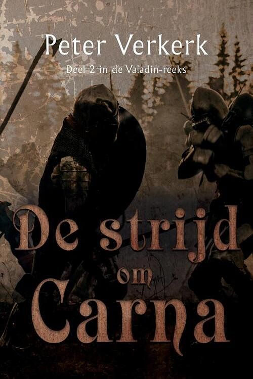 Foto van De strijd om carna - peter verkerk - paperback (9789464436723)