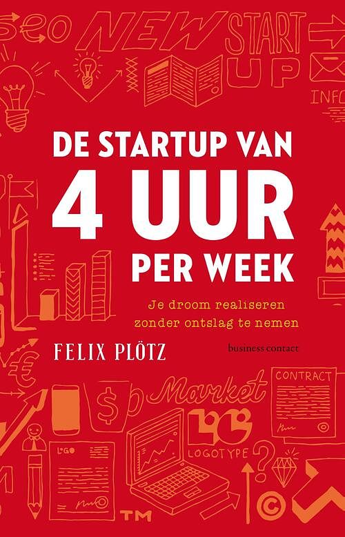 Foto van De startup van 4 uur per week - felix plötz - ebook (9789047010555)