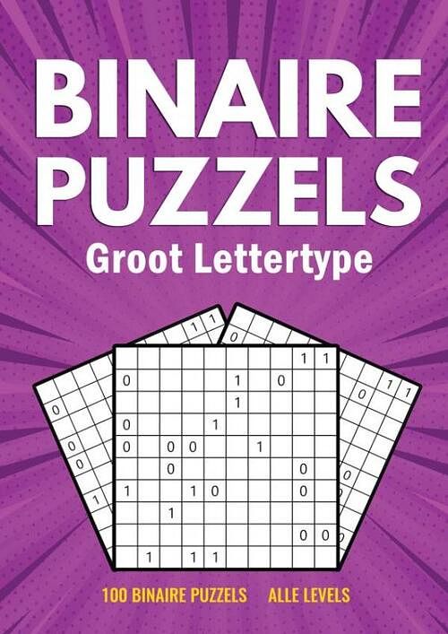 Foto van Binairo groot lettertype - 100 binaire puzzels - alle levels - puzzelboeken met groot lettertype - paperback (9789464857764)