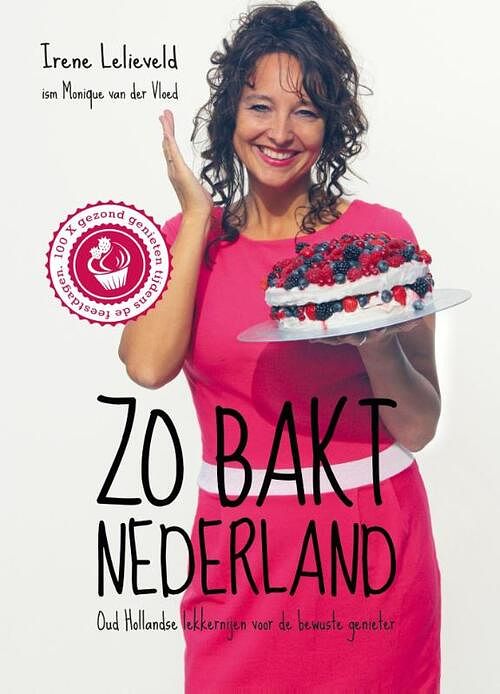 Foto van Zo bakt nederland - irene lelieveld, monique van der vloed - ebook (9789038924304)