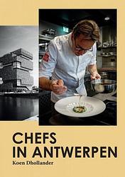 Foto van Chefs in antwerpen - koen dhollander - paperback (9789464651409)