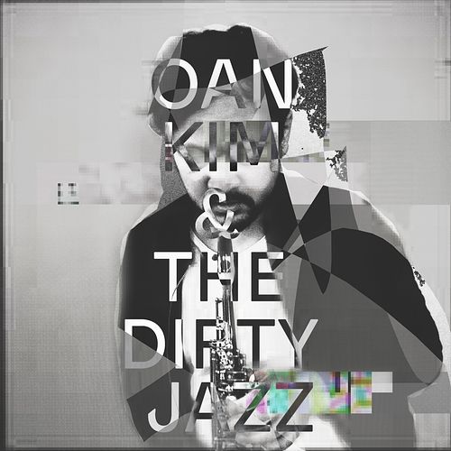 Foto van Oan kim & the dirty jazz - cd (5400863094713)