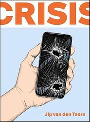 Foto van Crisis - jip van den toorn - paperback (9789463811569)