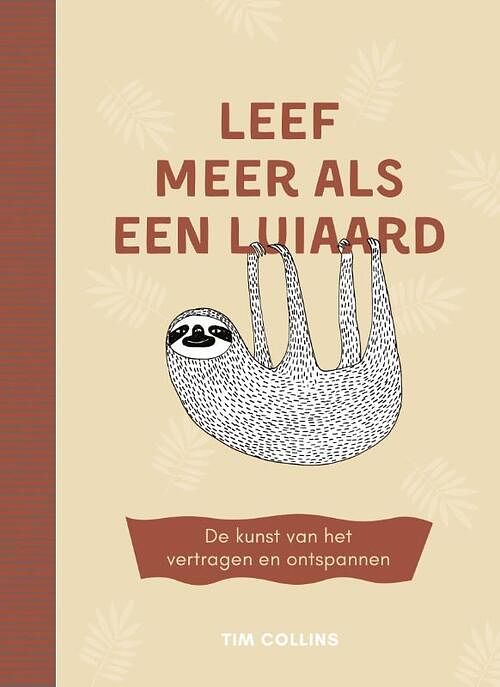 Foto van Leef meer als een luiaard - luka va, tim collins - hardcover (9789043928991)