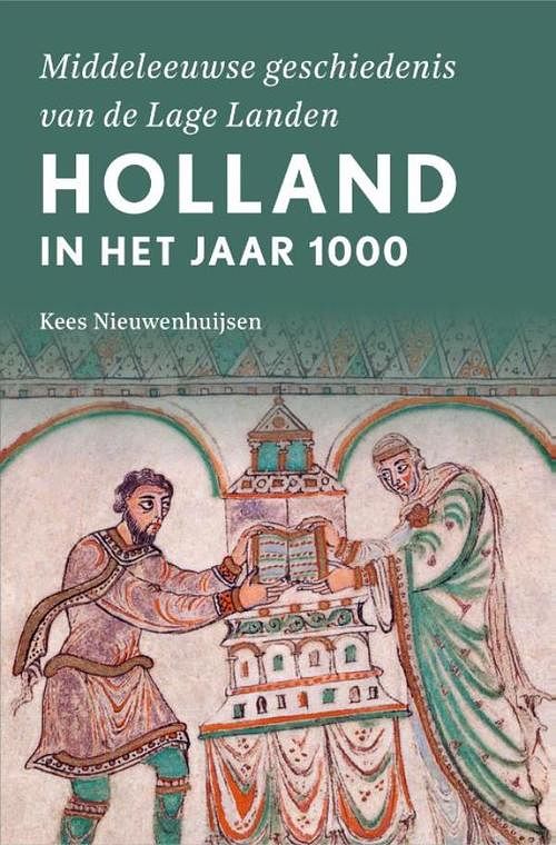 Foto van Holland in het jaar 1000 - kees nieuwenhuijsen - ebook