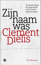 Foto van Zijn naam was clement dielis - tjen mampaey - paperback (9789462674059)