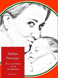 Foto van She of de mythe van de moederliefde - nelleke riemeijer - ebook (9789402140361)