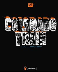 Foto van Colorado train - thibaut vermot - hardcover (9789493109797)