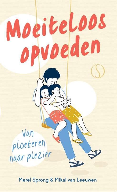 Foto van Moeiteloos opvoeden - merel sprong, mikal van leeuwen - paperback (9789493301290)