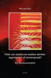 Foto van Palet van oosters en westers denken: tegenspraak of samenspraak - wil van esch - ebook (9789464625271)