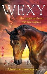 Foto van Wexy, het spannende leven van een strijdros - christine linneweever - hardcover (9789020624694)