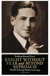 Foto van Knight without fear and beyond reproach - kathleen brandt-carey - ebook (9789000349630)