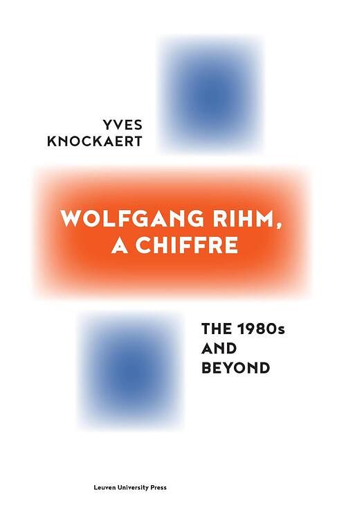 Foto van Wolfgang rihm, a chiffre - yves knockaert - ebook (9789461662378)