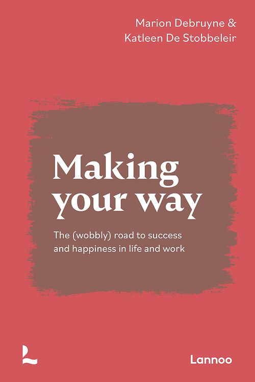 Foto van Making your way - katleen de stobbeleir, marion debruyne - ebook (9789401472746)