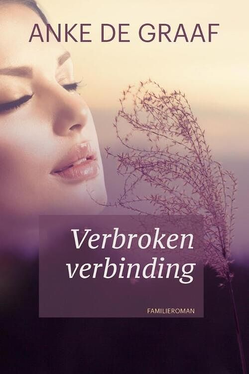 Foto van De verbroken verbinding - anke de graaf - ebook (9789401906159)