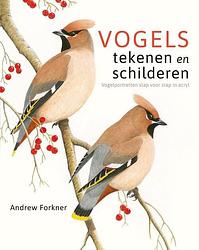Foto van Vogels tekenen en schilderen - andrew forkner - hardcover (9789043923996)