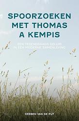 Foto van Spoorzoeken met thomas a kempis - gerben van de put - paperback (9789088973574)