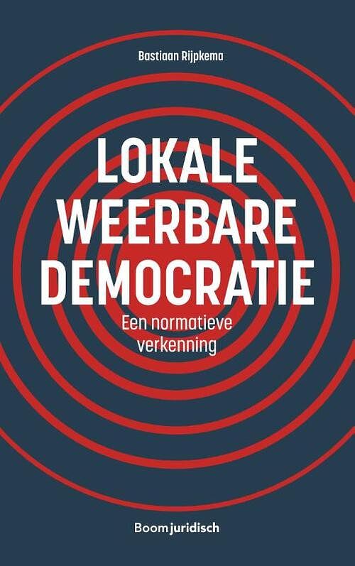 Foto van Lokale weerbare democratie - bastiaan rijpkema - paperback (9789462908499)