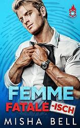 Foto van Femme fatale-isch - misha bell - paperback (9789464651461)