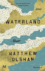 Foto van Waterland - matthew olshan - ebook (9789402303186)