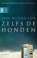 Foto van Zelfs de honden - jon mcgregor - ebook (9789046827499)